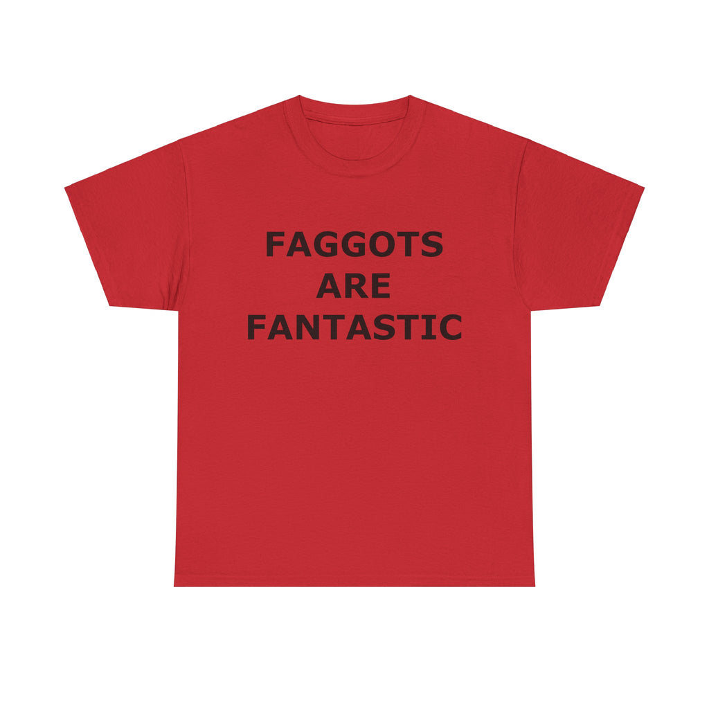 FAGGOTS ARE FANTASTIC Classic Queen Fabulous QUEER Unisex Heavy Cotton Tee