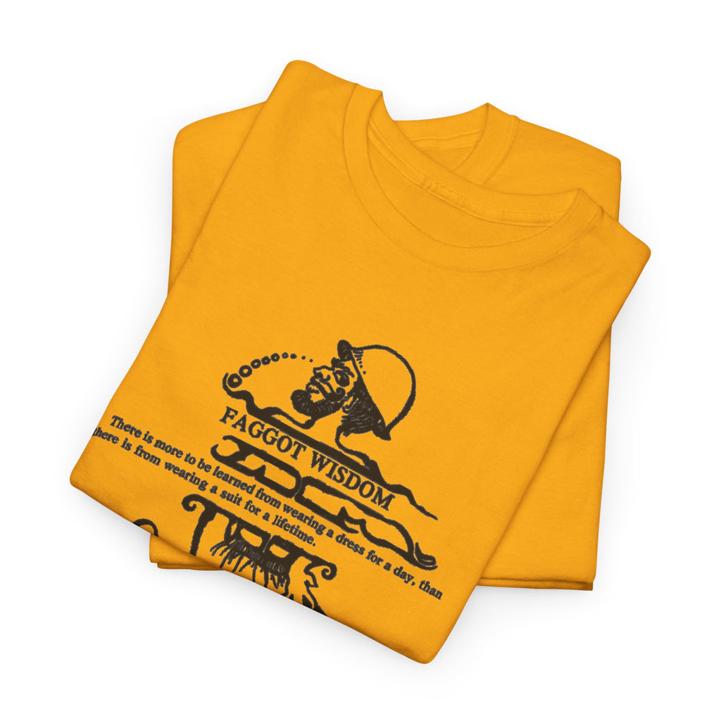 Fabulous Classic Revolutionary "Faggot Wisdom" Pro Drag Queen Unisex Heavy Cotton Tee