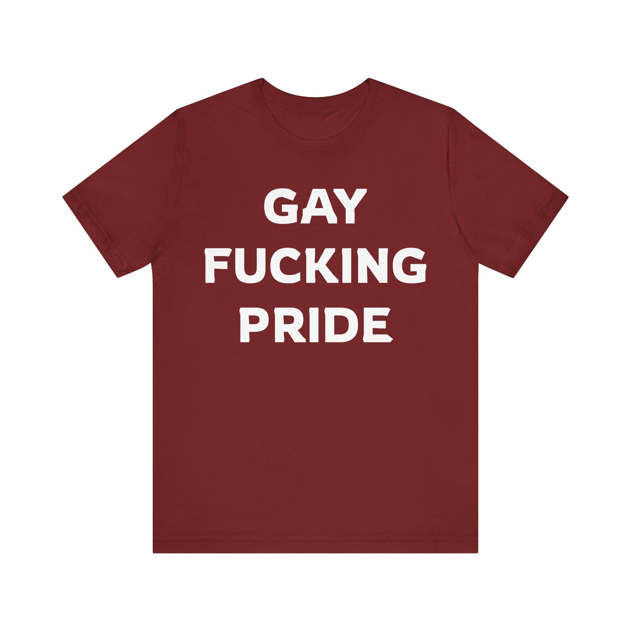 GAY FUCKING PRIDE Unisex Jersey Short Sleeve Tee