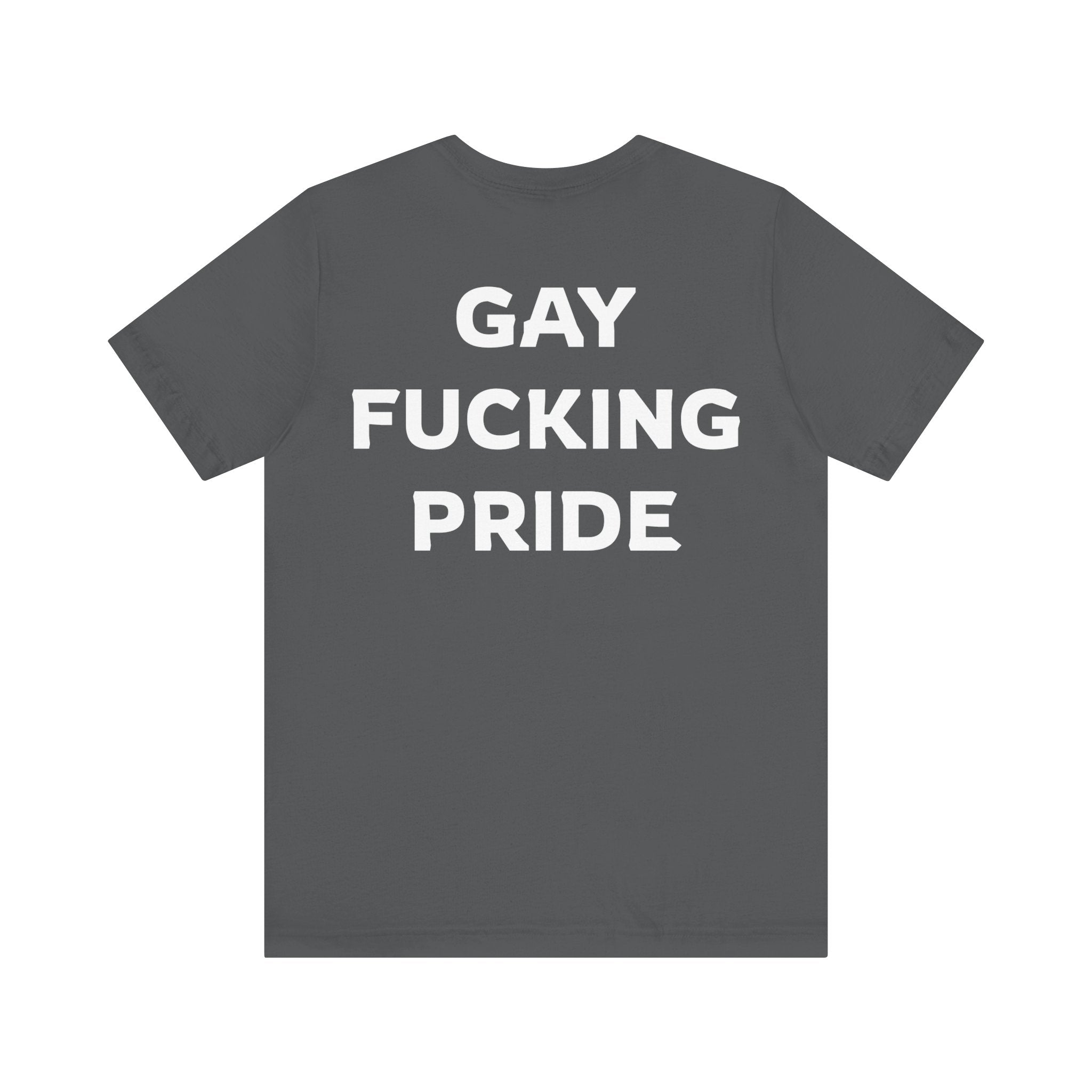GAY FUCKING PRIDE Unisex Jersey Short Sleeve Tee
