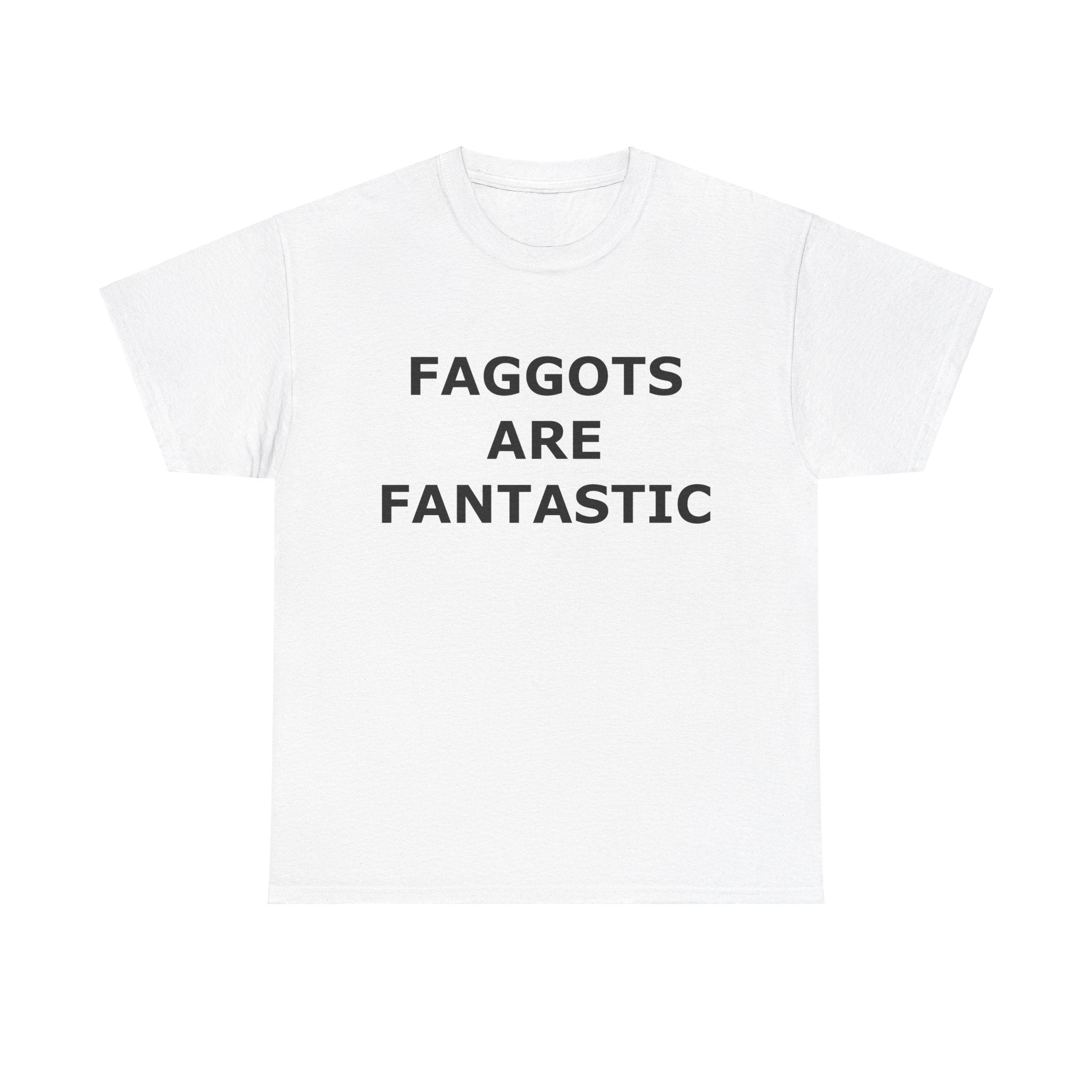 FAGGOTS ARE FANTASTIC Classic Queen Fabulous QUEER Unisex Heavy Cotton Tee