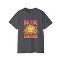 Be The Sunshine Unisex Ultra Cotton Tee - Summer Vibe Shirt