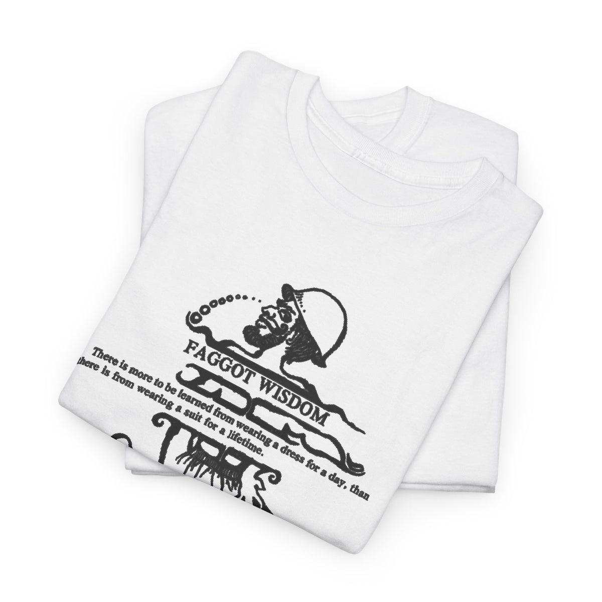 Fabulous Classic Revolutionary "Faggot Wisdom" Pro Drag Queen Unisex Heavy Cotton Tee