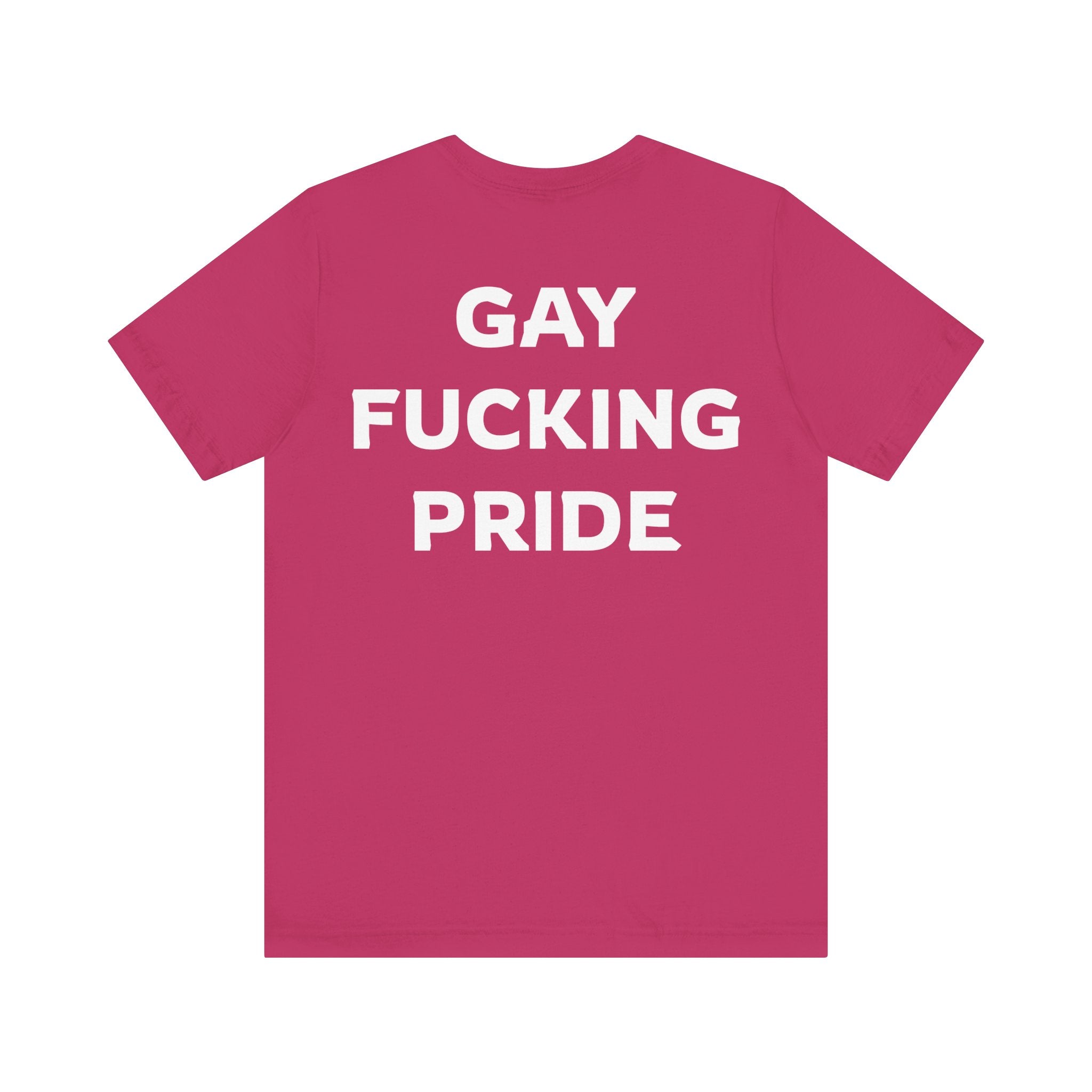 GAY FUCKING PRIDE Unisex Jersey Short Sleeve Tee