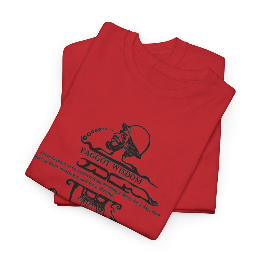 Fabulous Classic Revolutionary "Faggot Wisdom" Pro Drag Queen Unisex Heavy Cotton Tee
