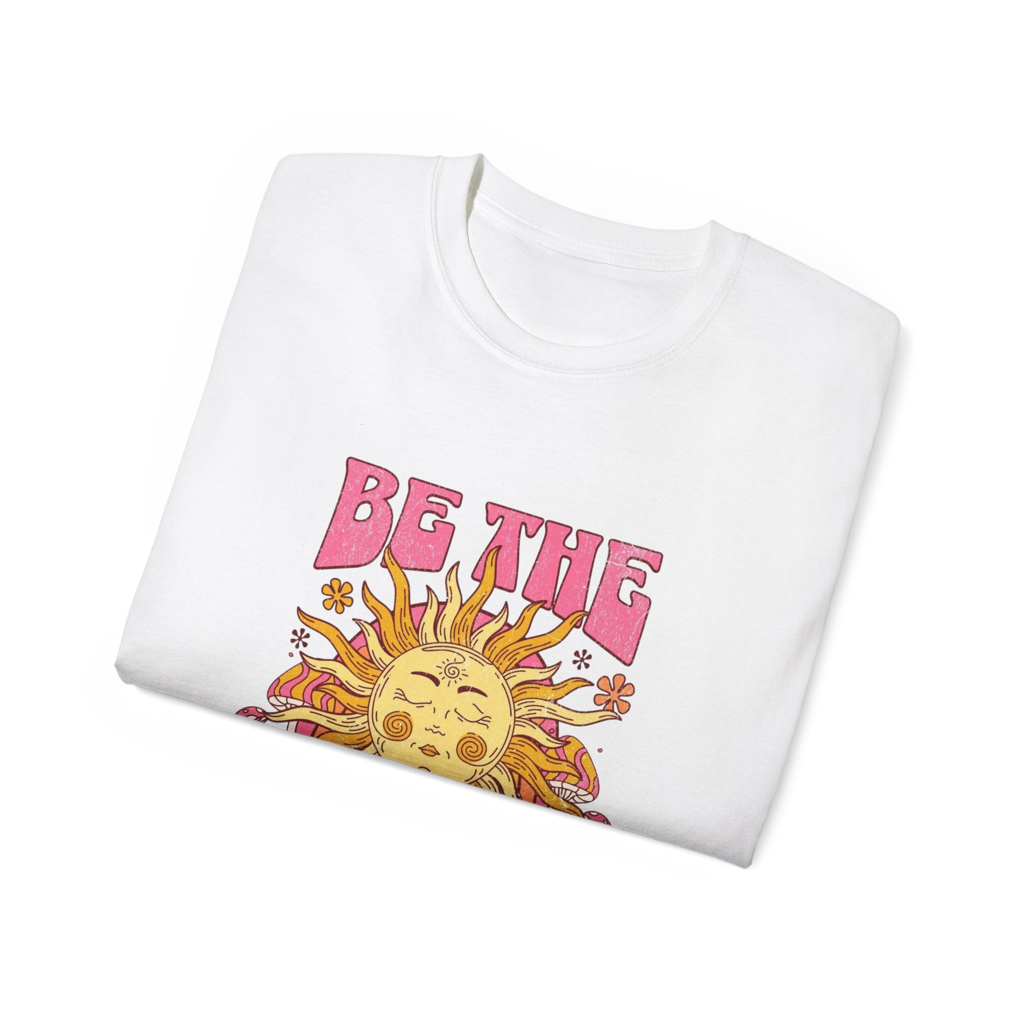 Be The Sunshine Unisex Ultra Cotton Tee - Summer Vibe Shirt