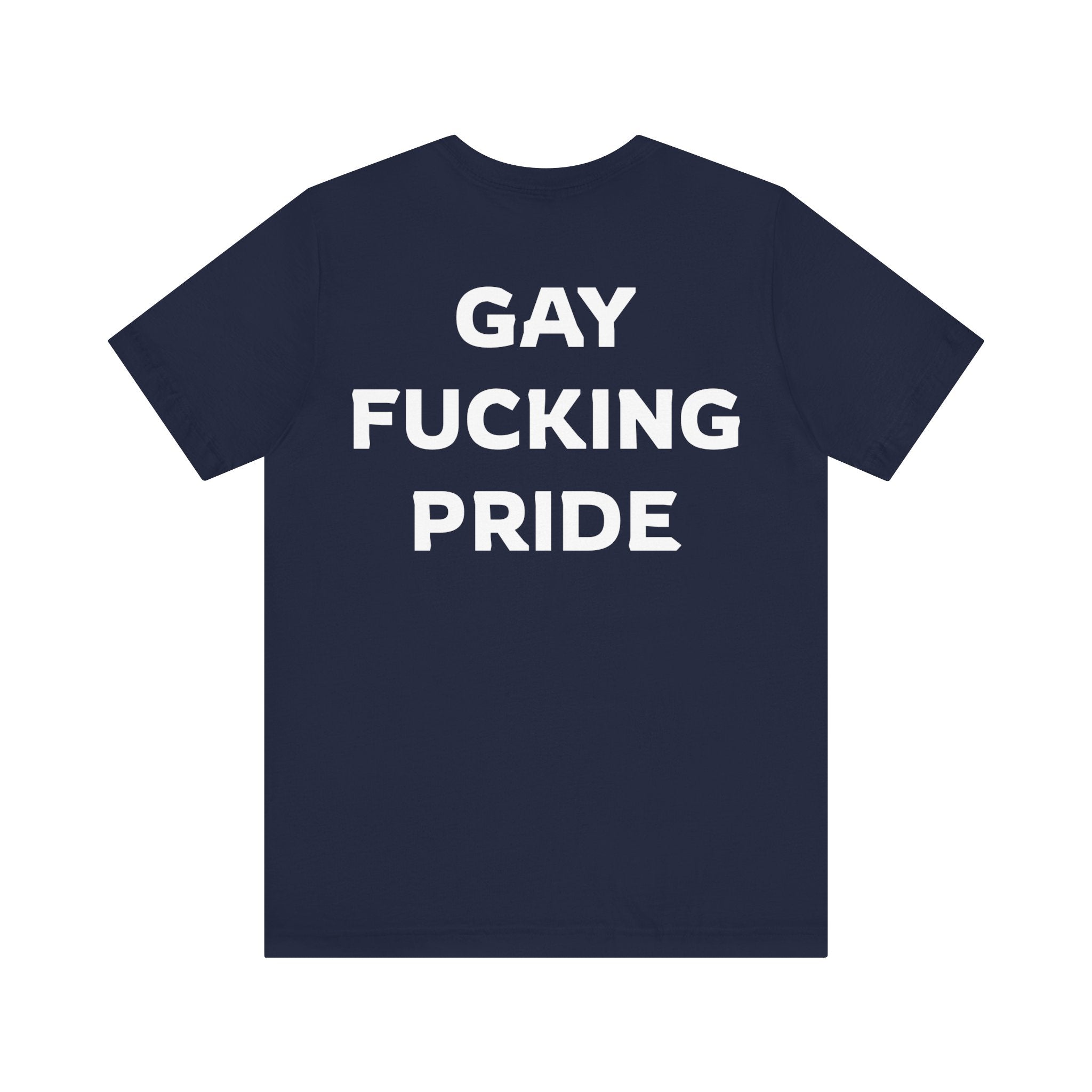 GAY FUCKING PRIDE Unisex Jersey Short Sleeve Tee