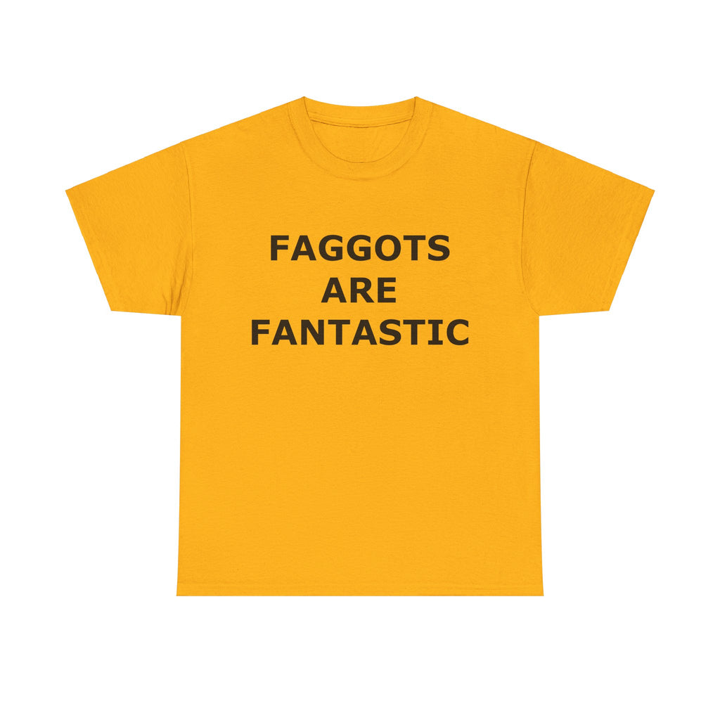 FAGGOTS ARE FANTASTIC Classic Queen Fabulous QUEER Unisex Heavy Cotton Tee