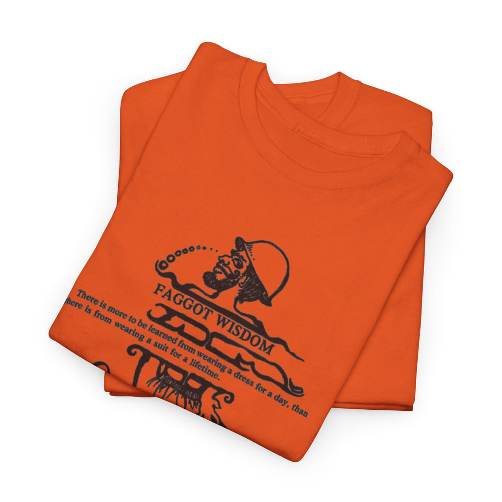Fabulous Classic Revolutionary "Faggot Wisdom" Pro Drag Queen Unisex Heavy Cotton Tee