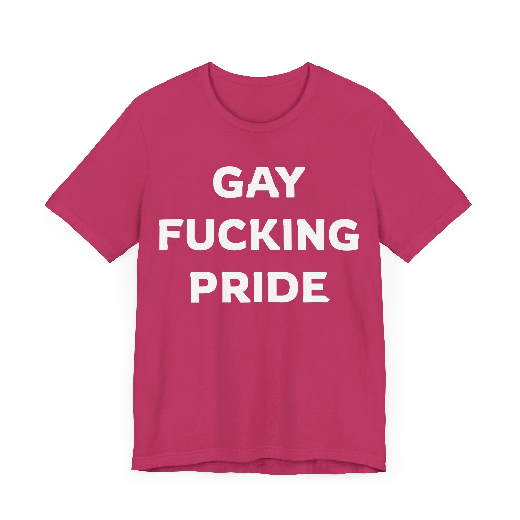 GAY FUCKING PRIDE Unisex Jersey Short Sleeve Tee
