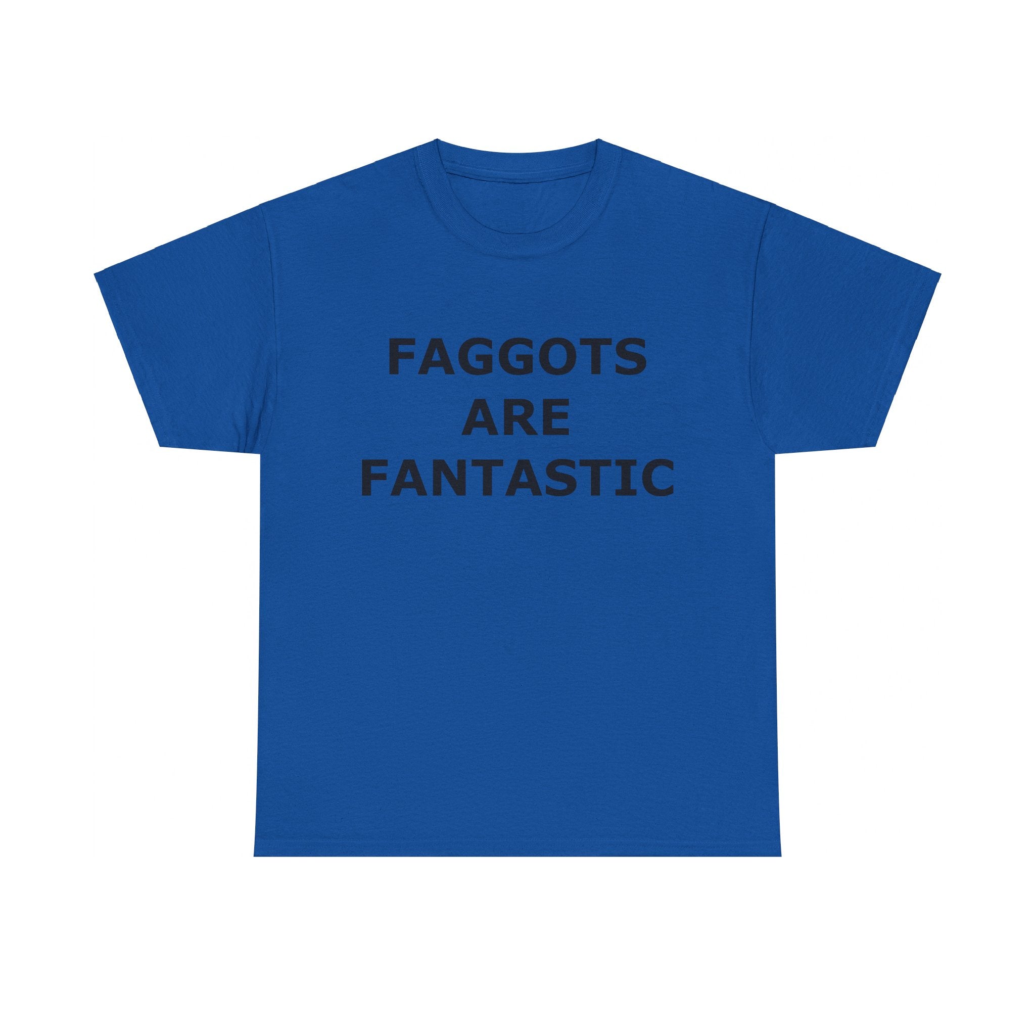 FAGGOTS ARE FANTASTIC Classic Queen Fabulous QUEER Unisex Heavy Cotton Tee