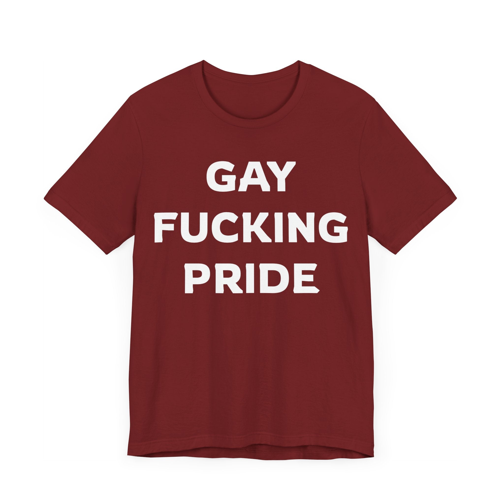 GAY FUCKING PRIDE Unisex Jersey Short Sleeve Tee