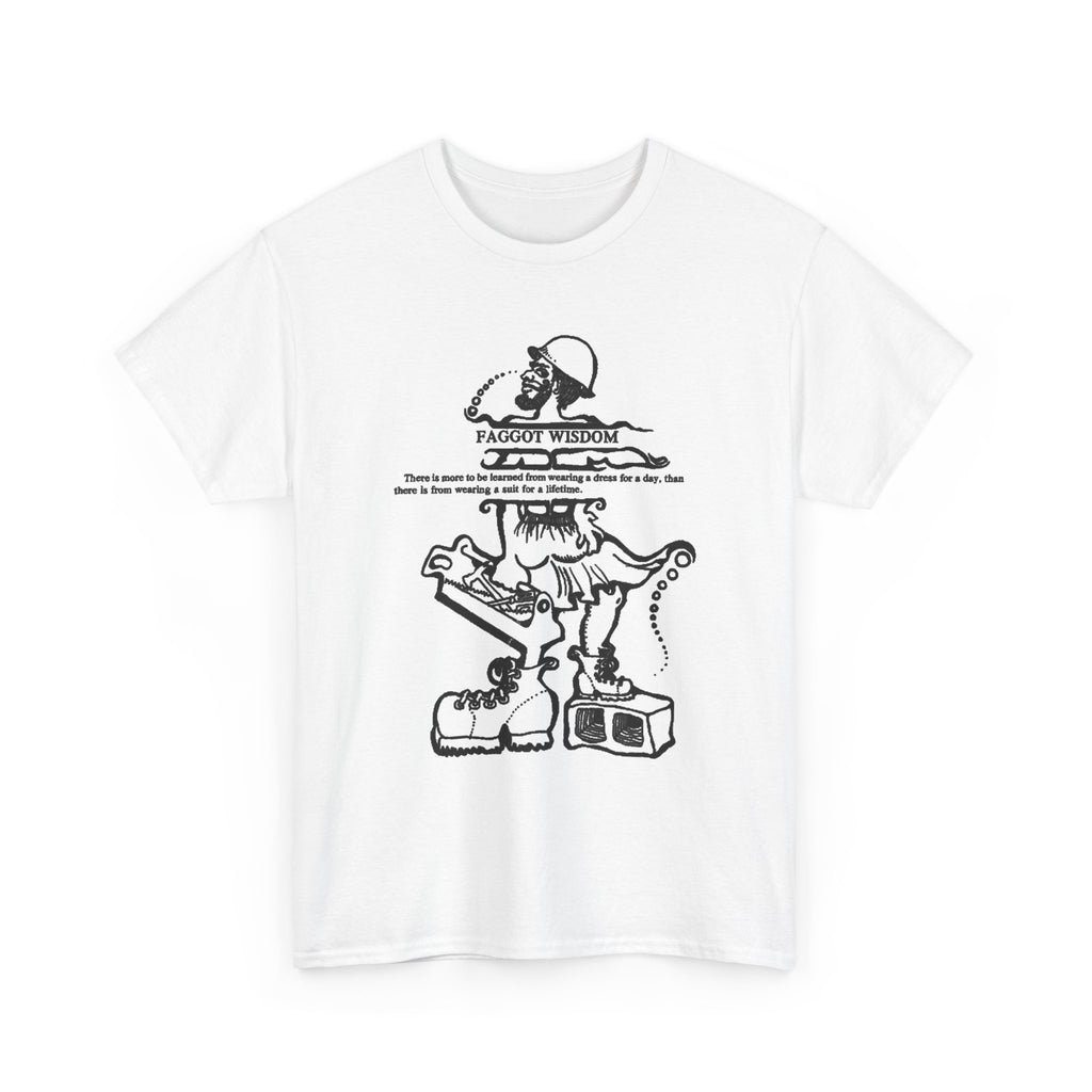 Fabulous Classic Revolutionary "Faggot Wisdom" Pro Drag Queen Unisex Heavy Cotton Tee