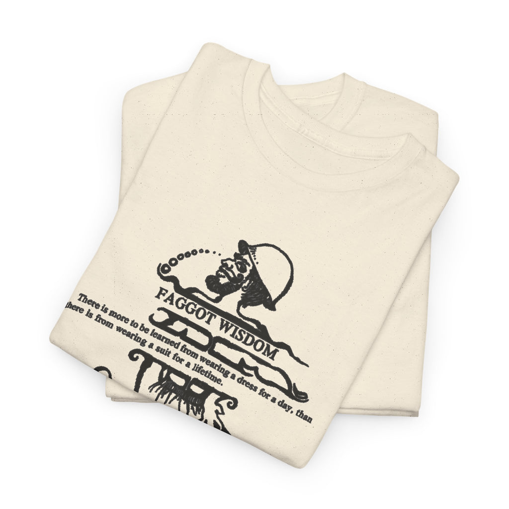 Fabulous Classic Revolutionary "Faggot Wisdom" Pro Drag Queen Unisex Heavy Cotton Tee