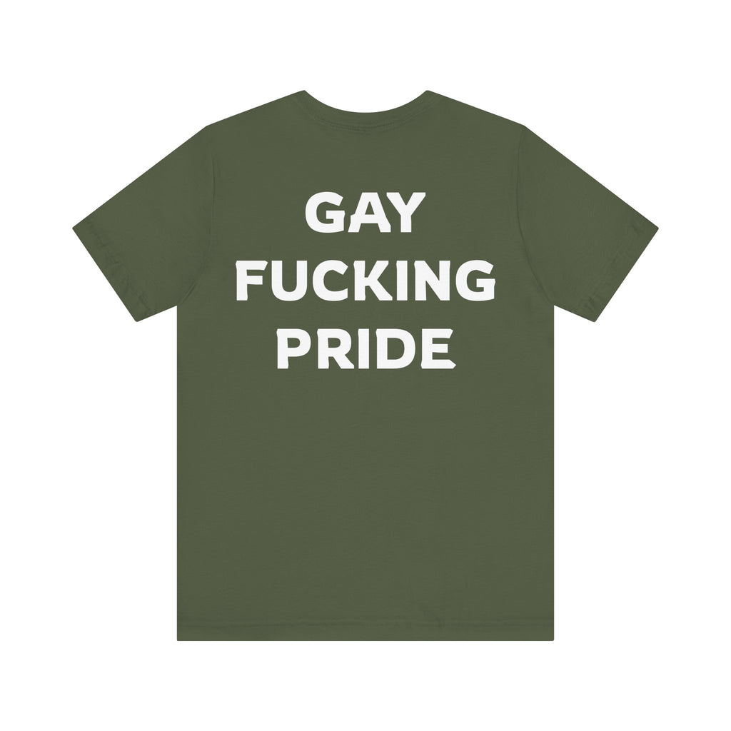 GAY FUCKING PRIDE Unisex Jersey Short Sleeve Tee