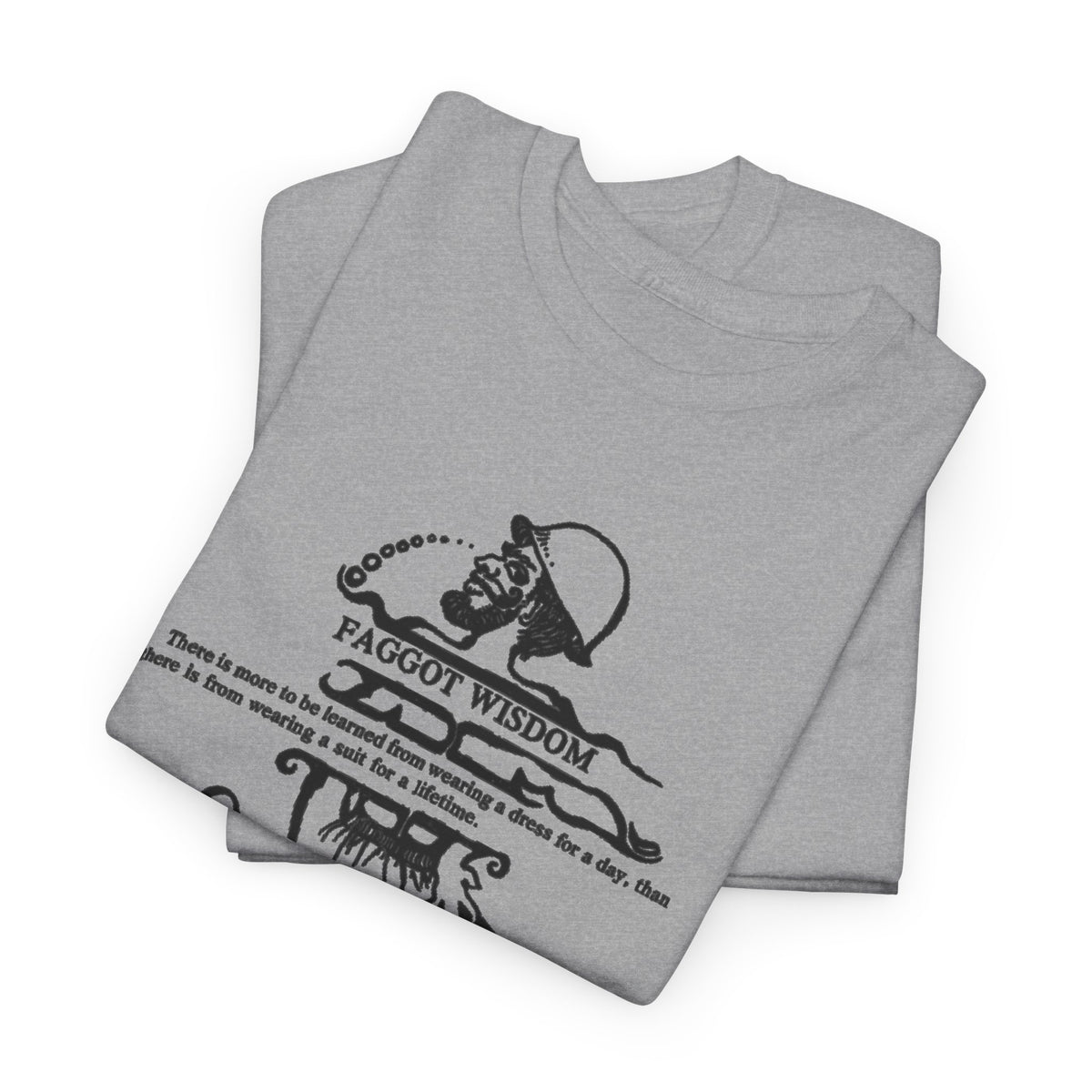 Fabulous Classic Revolutionary "Faggot Wisdom" Pro Drag Queen Unisex Heavy Cotton Tee