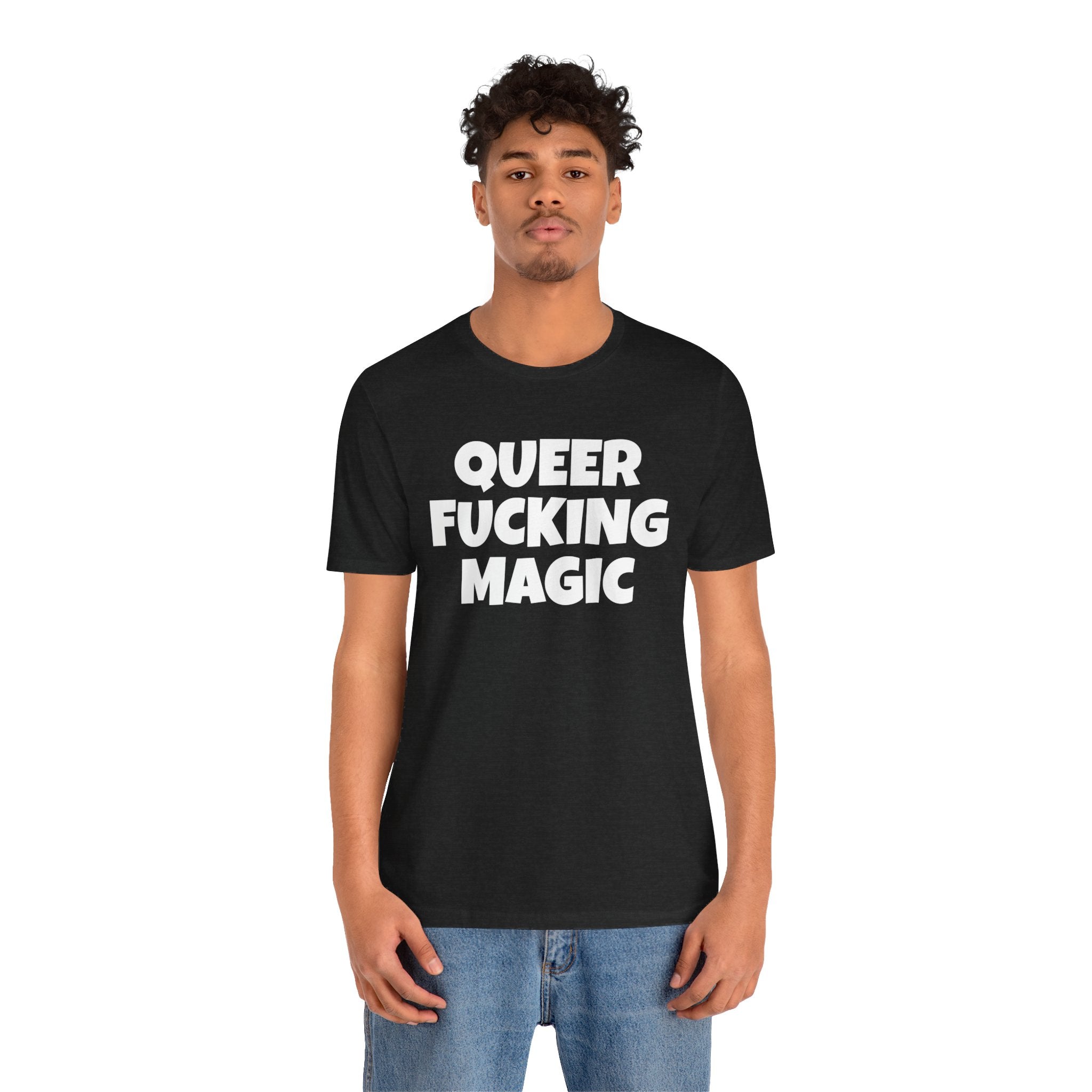 QUEER FUCKING MAGIC Unisex Jersey Short Sleeve Tee