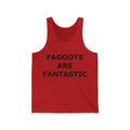 FAGGOTS ARE FANTASTIC Classic Queen Fabulous QUEER Unisex Jersey Tank