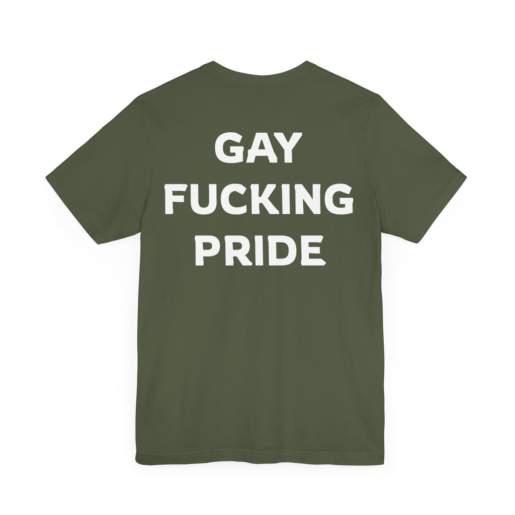 GAY FUCKING PRIDE Unisex Jersey Short Sleeve Tee