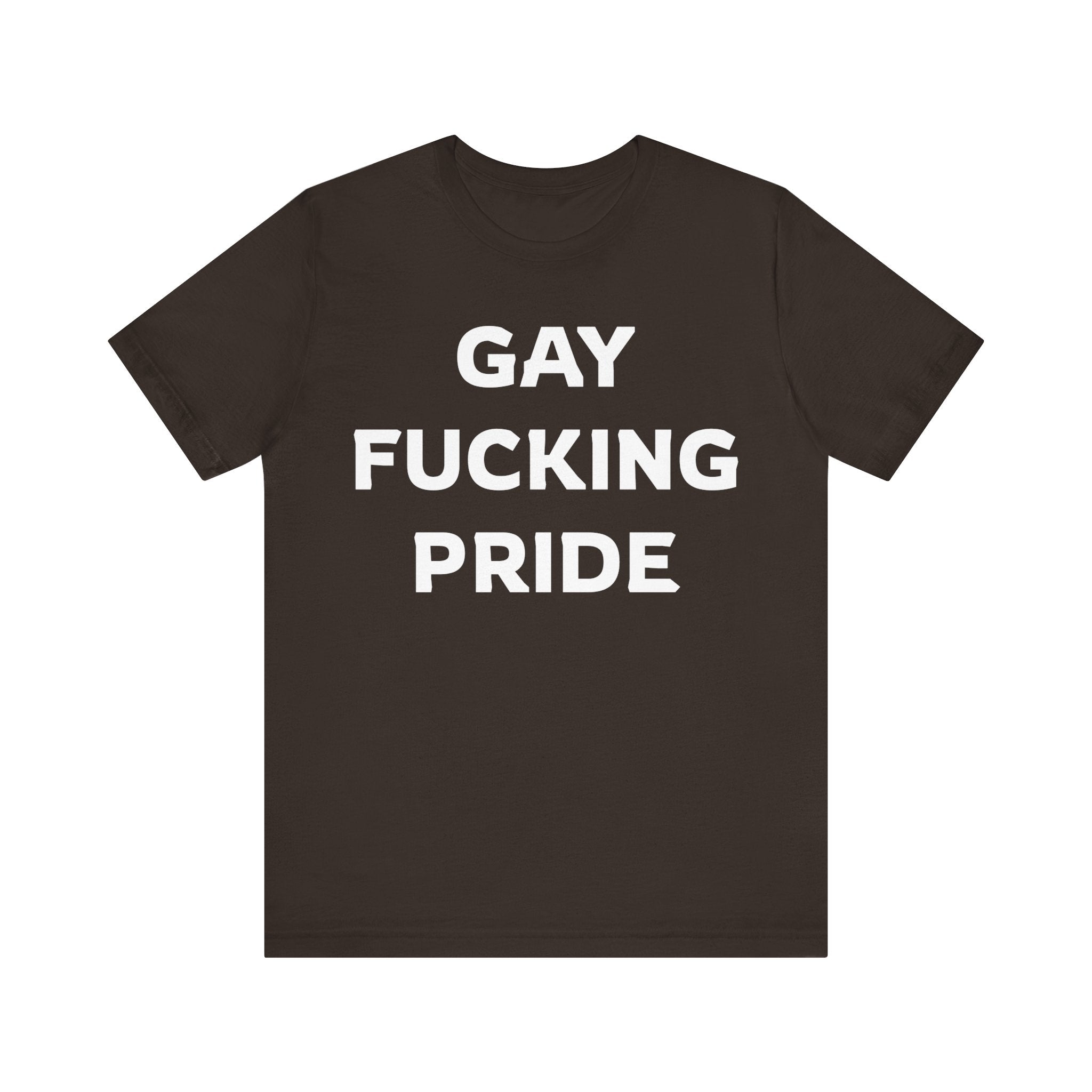 GAY FUCKING PRIDE Unisex Jersey Short Sleeve Tee