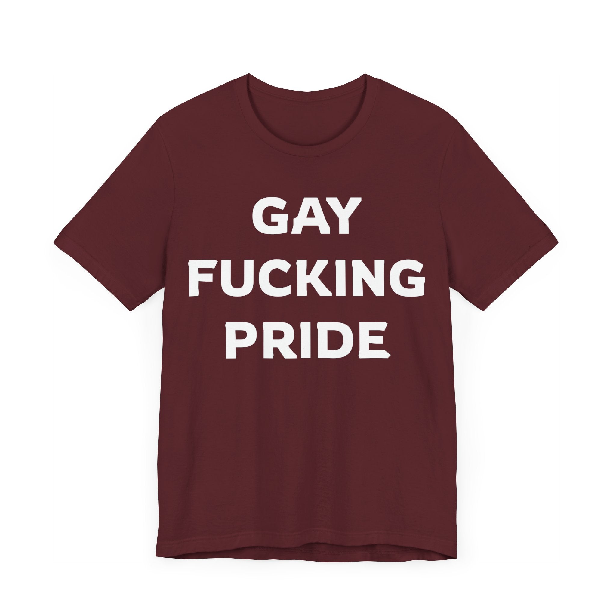 GAY FUCKING PRIDE Unisex Jersey Short Sleeve Tee